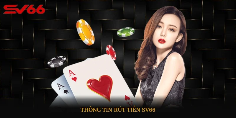 Thông tin rút tiền SV66